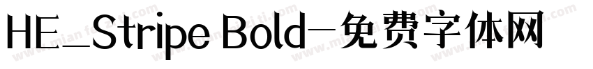 HE_Stripe Bold字体转换